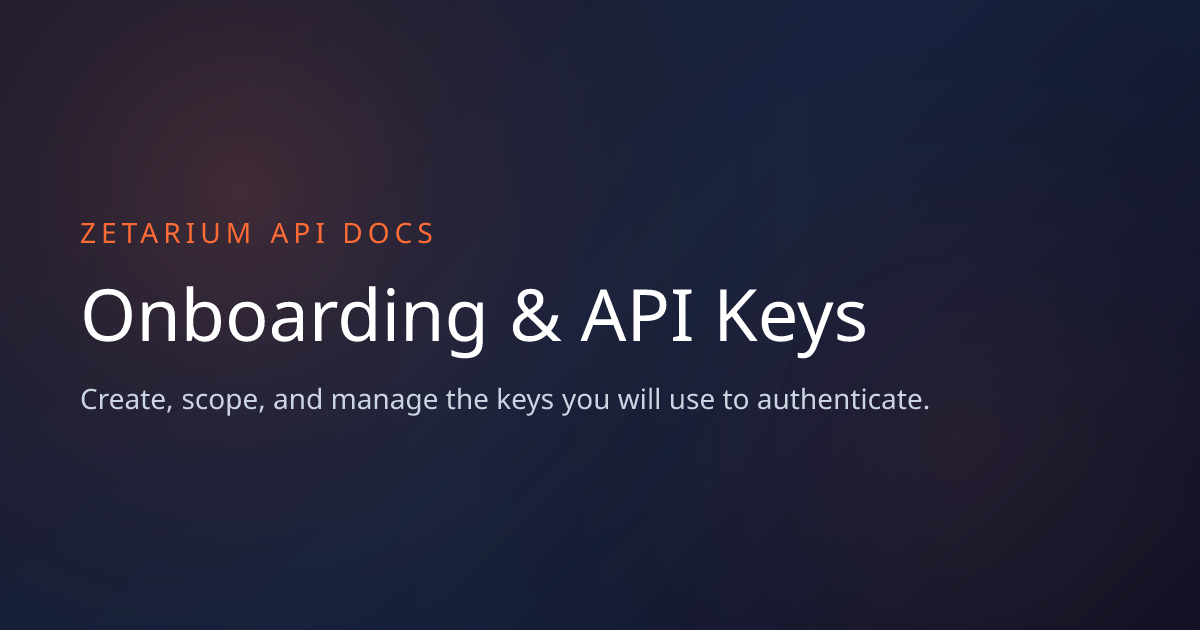 Onboarding & API Keys | ZetariumDex API Docs